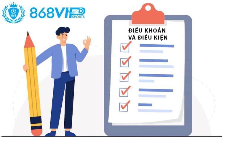 Điều khoản và điều kiện giúp làm rõ vấn đề trước khi tham gia